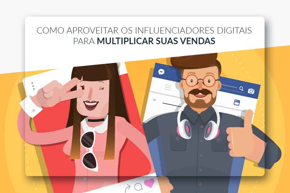 Como Aproveitar os Influenciadores Digitais para Multiplicar suas vendas