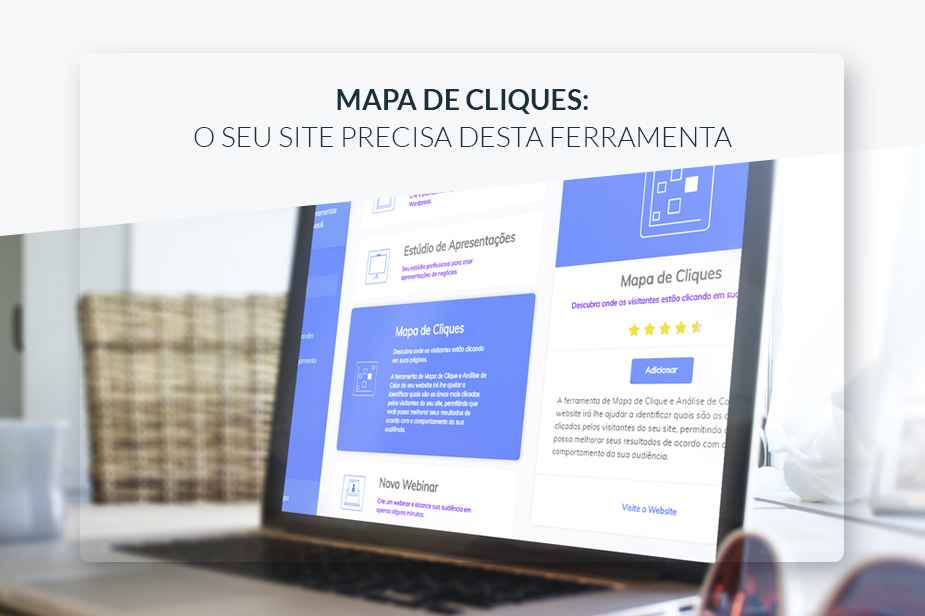 Mapa de Cliques: O seu site precisa desta ferramenta